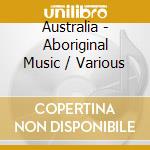 Australia - Aboriginal Music / Various cd