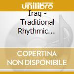 Iraq - Traditional Rhythmic Structures / Various cd
