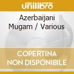 Azerbaijani Mugam / Various cd