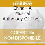 China - A Musical Anthology Of The Orient / Various cd