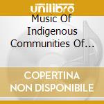 Music Of Indigenous Communities Of Cuzco - Peru / Various cd musicale di Music Of Indigenous Communities Of Cuzco