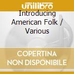 Introducing American Folk / Various cd