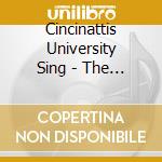 Cincinattis University Sing - The Hand That Holds The Bread Songs Of cd musicale di Cincinattis University Sing