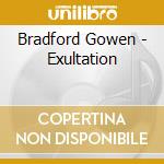 Bradford Gowen - Exultation cd