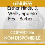 Esther Hinds, J. Wells, Spoleto Fes - Barber -Antony & Cleopatra (2 Cd) cd musicale di Esther Hinds, J. Wells, Spoleto Fes