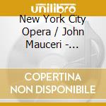 New York City Opera / John Mauceri - Leonard Bernstein -Candide (Opera House Vers (2 Cd) cd musicale di New York City Opera / John Mauceri