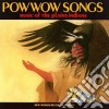 Pow Wow Songs - Music Of The Plains Indians cd musicale di Pow wow songs