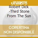 Robert Dick -Third Stone From The Sun cd