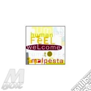 Rosenwinkel, Speed, D'Angelo, Blac - Human Feel -Welcome To Malpesta cd musicale di Feel Human