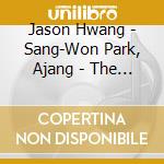 Jason Hwang - Sang-Won Park, Ajang - The Far East Side Band - Caverns cd musicale di The far east side ba