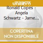 Ronald Copes - Angela Schwartz - Jame - Hartke -The King Of The Sun cd musicale di Ronald Copes