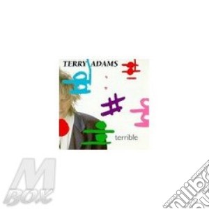 Terry Adams - Terrible cd musicale di Adams Terry