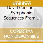 David Carlson - Symphonic Sequences From Dreamkeepers - Emil Miland Cello, Utah Symphony cd musicale di David Carlson