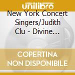 New York Concert Singers/Judith Clu - Divine Grandeur, Works By Beaser, Kern cd musicale di New York Concert Singers/Judith Clu