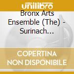 Bronx Arts Ensemble (The) - Surinach -Ritmo Jondo cd