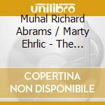 Muhal Richard Abrams / Marty Ehrlic - The Open Air Meeting cd musicale di Muhal richard abrams & m.eirli