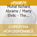 Muhal Richard Abrams / Marty Ehrlic - The Open Air Meeting cd