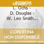 L. Ochs - D. Douglas - W. Leo Smith - What We Live -Quintet For A Day cd musicale di Quintet for a day (rova)