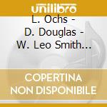 L. Ochs - D. Douglas - W. Leo Smith - What We Live -Quintet For A Day cd