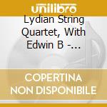 Lydian String Quartet, With Edwin B - Shapero -String 4Tet, Serenade For S