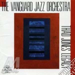 Vanguard Jazz Orchestra - Thad Jones Legacy cd musicale di Vanguard jazz orchestra