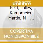 Feld, Jolles, Kampmeier, Martin, N- - A Season'S Promise, Modern American X cd musicale di Feld, Jolles, Kampmeier, Martin, N