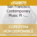 San Francisco Contemporary Music Pl - Dong -Pangu's Song cd musicale di San Francisco Contemporary Music Pl