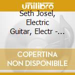 Seth Josel, Electric Guitar, Electr - The Stroke That Kills, Works By Belgar cd musicale di Seth Josel, Electric Guitar, Electr