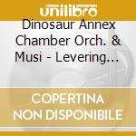 Dinosaur Annex Chamber Orch. & Musi - Levering -Still Raining, Still Dream cd musicale di Dinosaur Annex Chamber Orch. & Musi