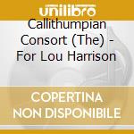 Callithumpian Consort (The) - For Lou Harrison