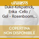 Duke-Kirkpatrick, Erika -Cello / Gol - Rosenboom -How Much Better If Plymou (2 Cd) cd musicale di Duke