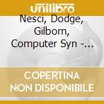 Nesci, Dodge, Gilborn, Computer Syn - Dodge -A Retrospective (1977-2009)