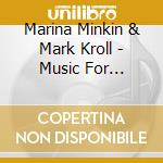 Marina Minkin & Mark Kroll - Music For Harpsichord And Instruments cd musicale di Marina Minkin & Mark Kroll