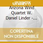 Arizona Wind Quartet W. Daniel Linder - Johanna Beyer: Music For Woodwinds cd