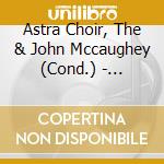 Astra Choir, The & John Mccaughey (Cond.) - Unsettled Choruses: A Terrain Of Humming And Phone cd