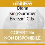 Diana King-Summer Breezin'-Cds- cd