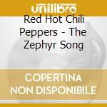 Red Hot Chili Peppers - The Zephyr Song cd