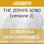 THE ZEPHYR SONG (versione 2) cd