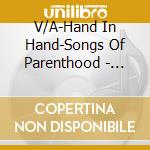 V/A-Hand In Hand-Songs Of Parenthood - Bobby Mcferrin,Yoko Ono,John Lennon,Jackson Browne,Tom Rush... cd