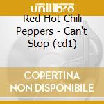 Red Hot Chili Peppers - Can't Stop (cd1) cd