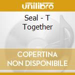 Seal - T Together cd