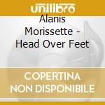 Alanis Morissette - Head Over Feet cd