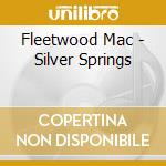Fleetwood Mac - Silver Springs cd