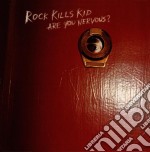 Rock Kills - Are You Nervous