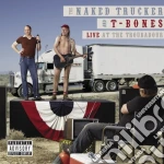 Naked Trucker & T-Bones - Live At The Troubadour cd