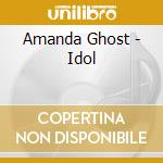 Amanda Ghost - Idol cd