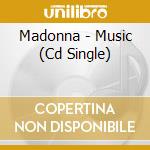 Madonna - Music (Cd Single) cd