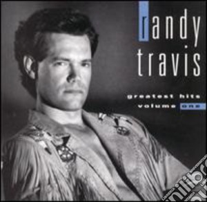 Randy Travis - Greatest Hits 1 cd musicale di TRAVIS RANDY