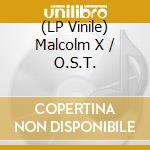(LP Vinile) Malcolm X / O.S.T. vinile