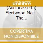 (Audiocassetta) Fleetwood Mac - The Chain/Selection From 25 Years (2 Audiocassette) cd musicale di Fleetwood Mac